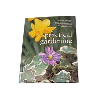 Practical Gardening Book by: Peter McHoy
